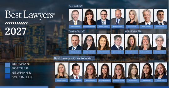 22 Berkman Bottger Newman & Schein Attorneys Named to the 2027 Best Lawyers® and Best Lawyers: Ones to Watch™ Lists